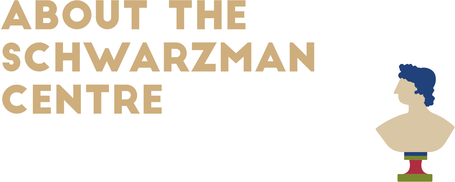 About the Schwarzman Centre